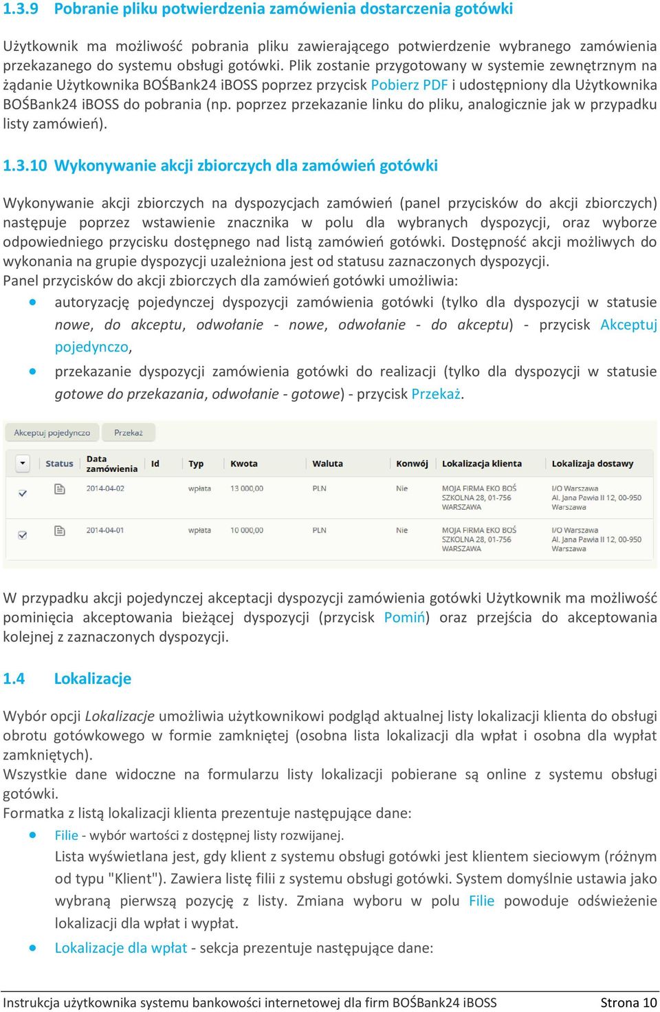 poprzez przekazanie linku do pliku, analogicznie jak w przypadku listy zamówień). 1.3.