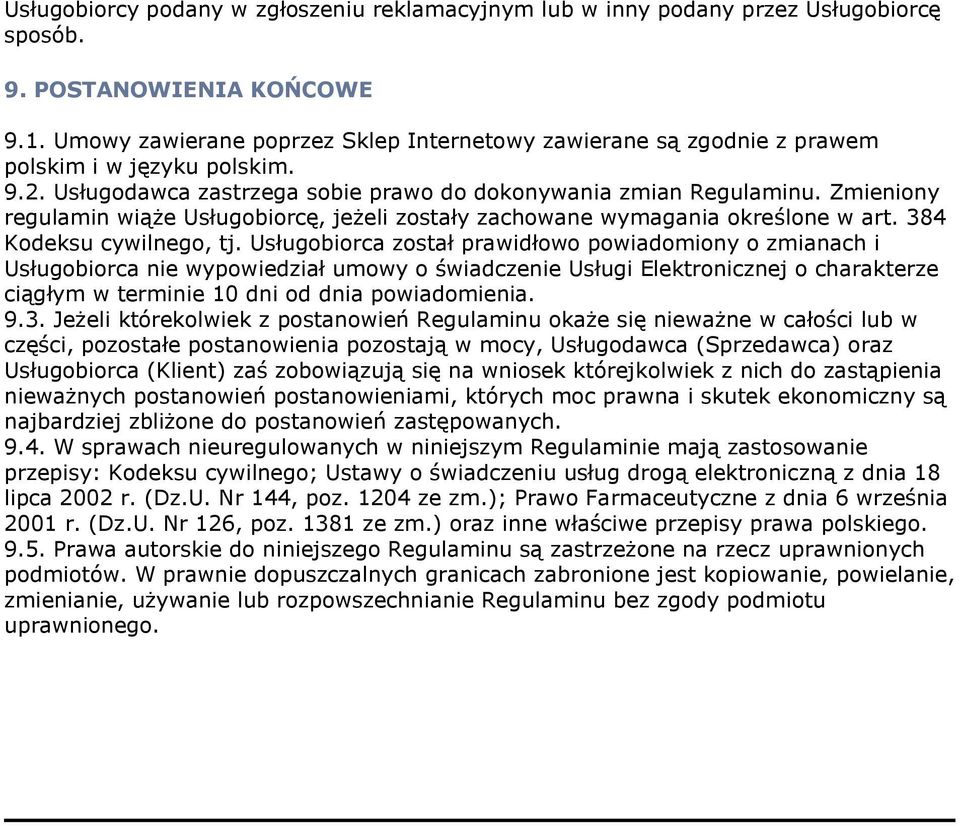 Zmieniony regulamin wiąże Usługobiorcę, jeżeli zostały zachowane wymagania określone w art. 384 Kodeksu cywilnego, tj.