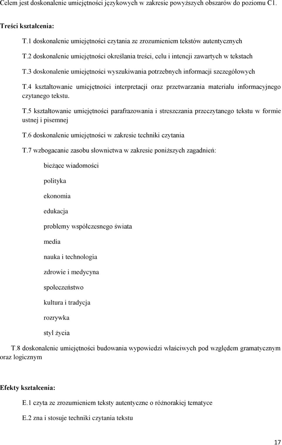4 kształtowanie umiejętności interpretacji oraz przetwarzania materiału informacyjnego czytanego tekstu. T.
