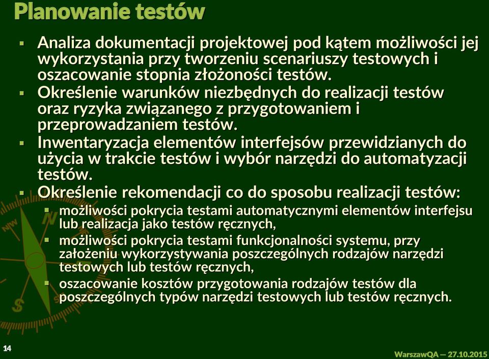 Inwentaryzacja elementów interfejsów przewidzianych do użycia w trakcie testów i wybór narzędzi do automatyzacji testów.