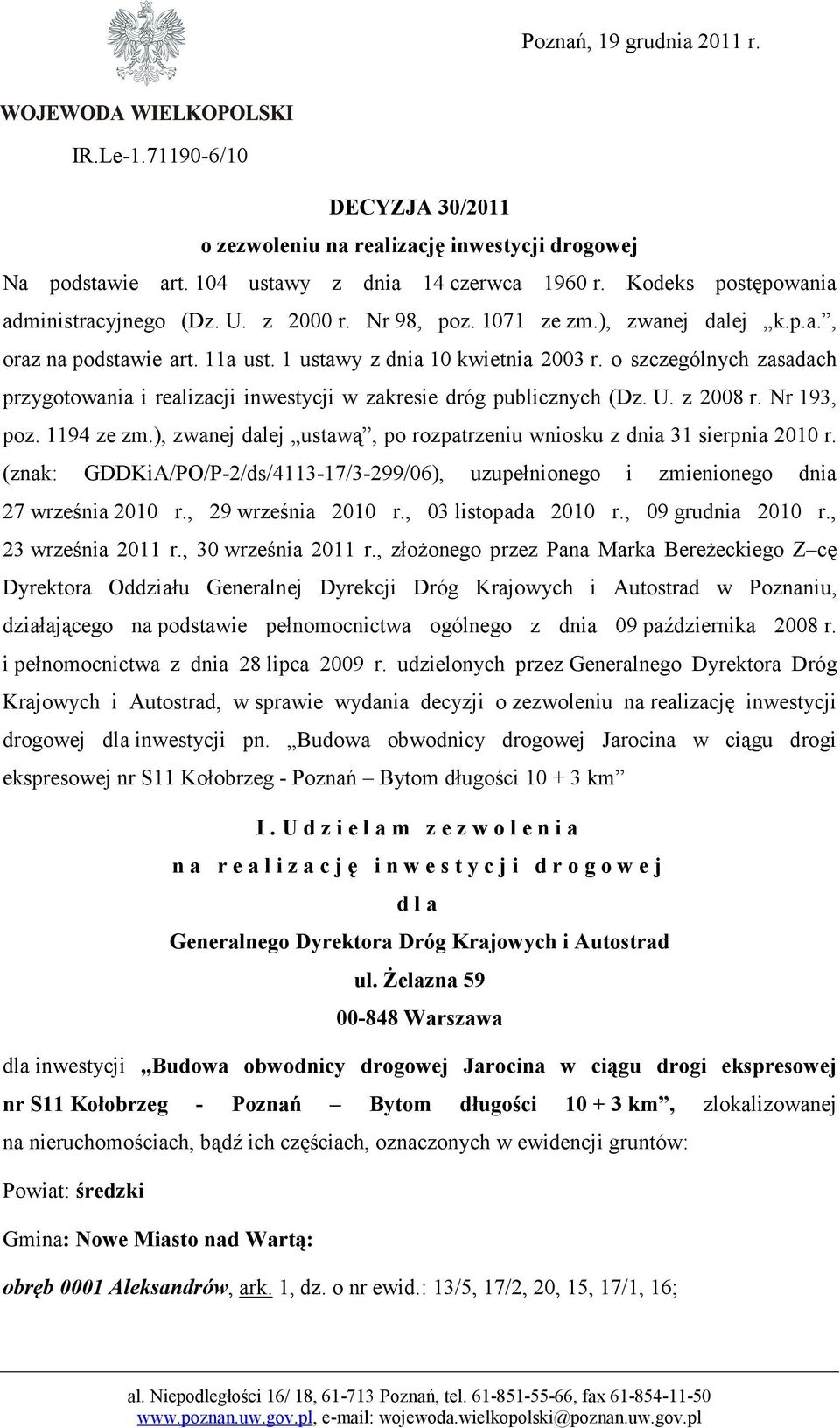 o szczególnych zasadach przygotowania i realizacji inwestycji w zakresie dróg publicznych (Dz. U. z 2008 r. Nr 193, poz. 1194 ze zm.