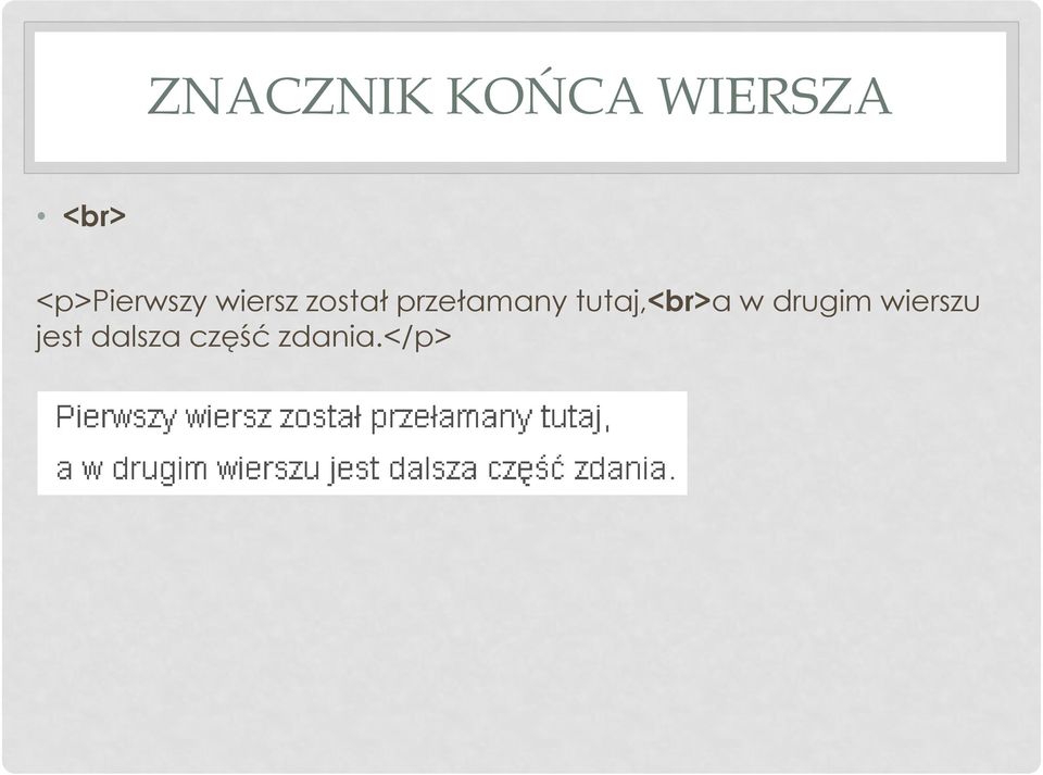 przełamany tutaj,<br>a w