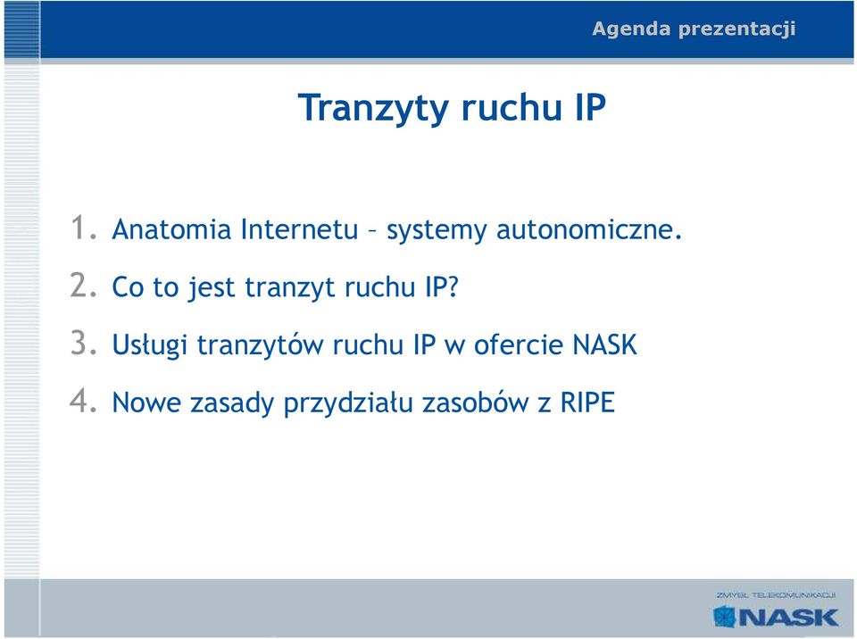 Co to jest tranzyt ruchu IP? 3.