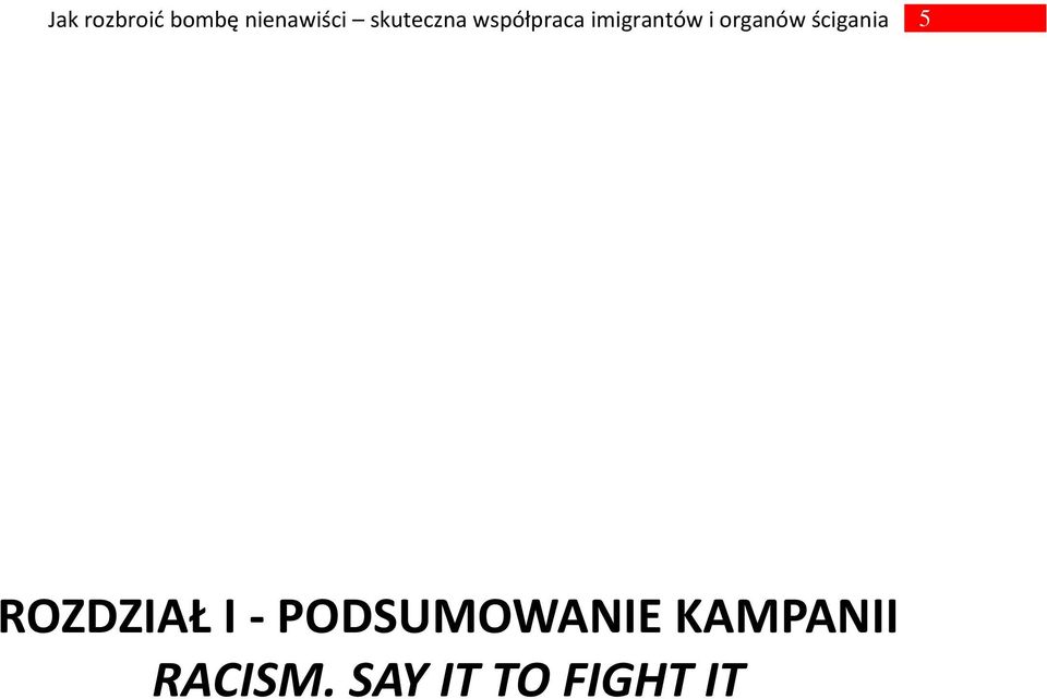 organów ścigania 5 ROZDZIAŁ I -