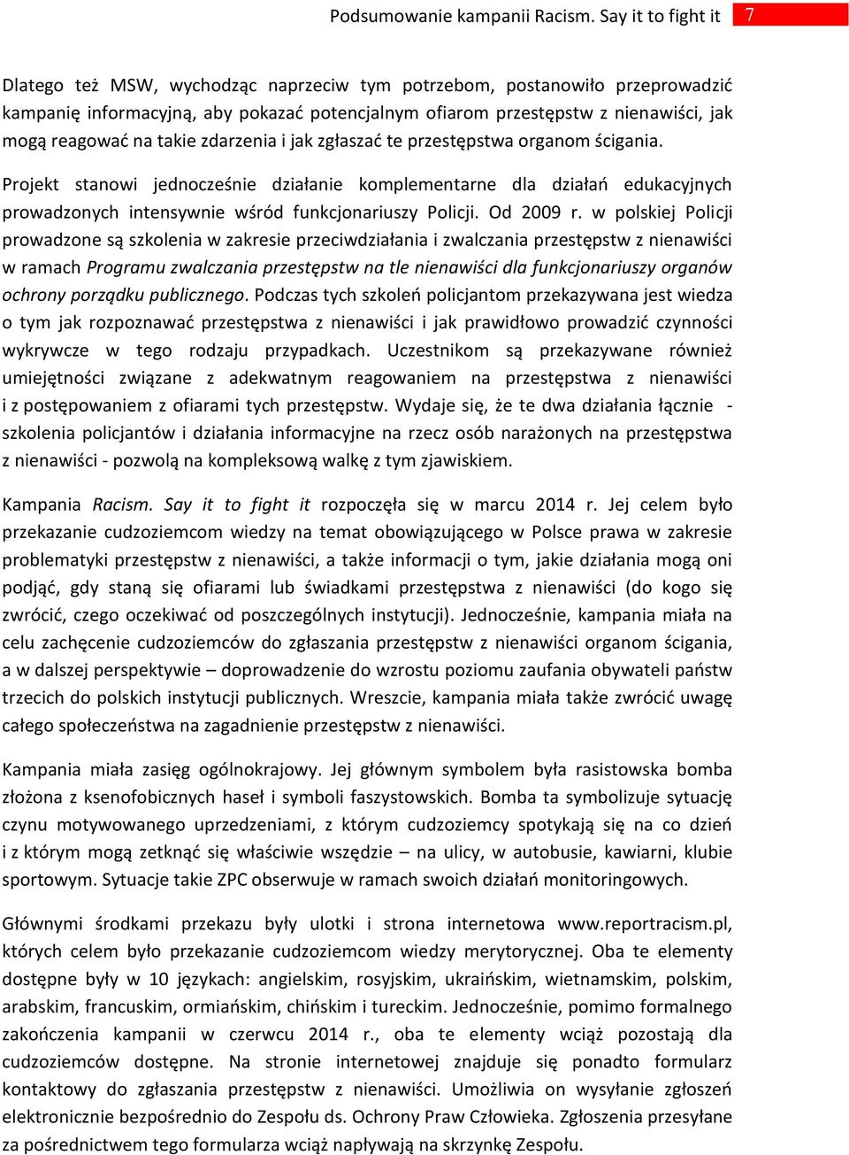 na takie zdarzenia i jak zgłaszad te przestępstwa organom ścigania.