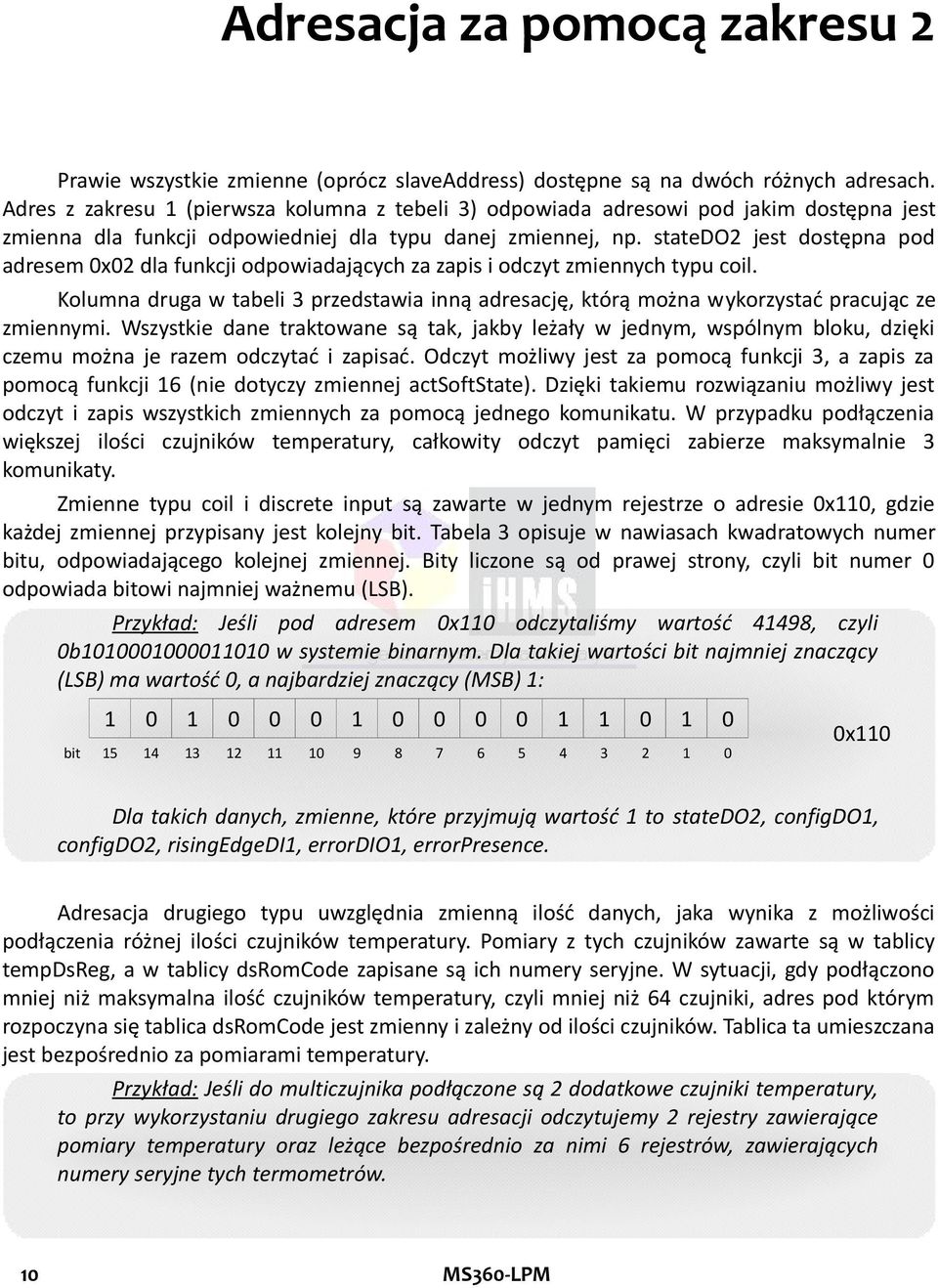 statedo2 jest dostępna pod adresem 0x02 dla funkcji odpowiadających za zapis i odczyt zmiennych typu coil.