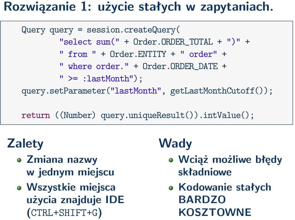 setparameter("lastmonth", getlastmonthcutoff()); return ((Number) query.uniqueresult()).