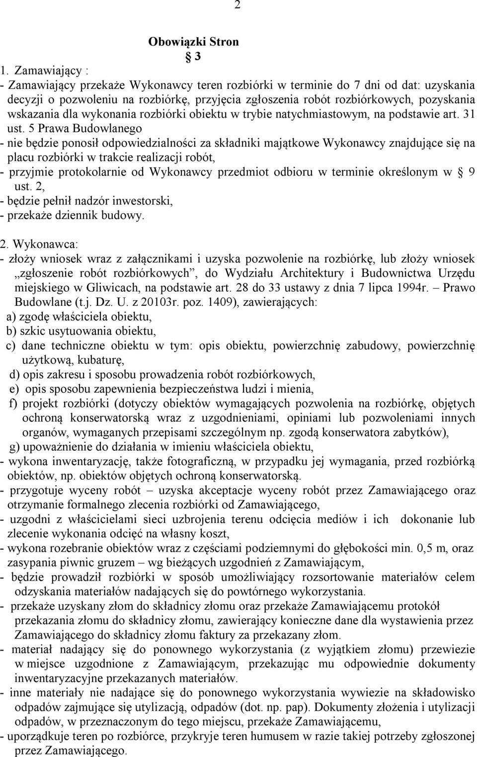 dla wykonania rozbiórki obiektu w trybie natychmiastowym, na podstawie art. 31 ust.