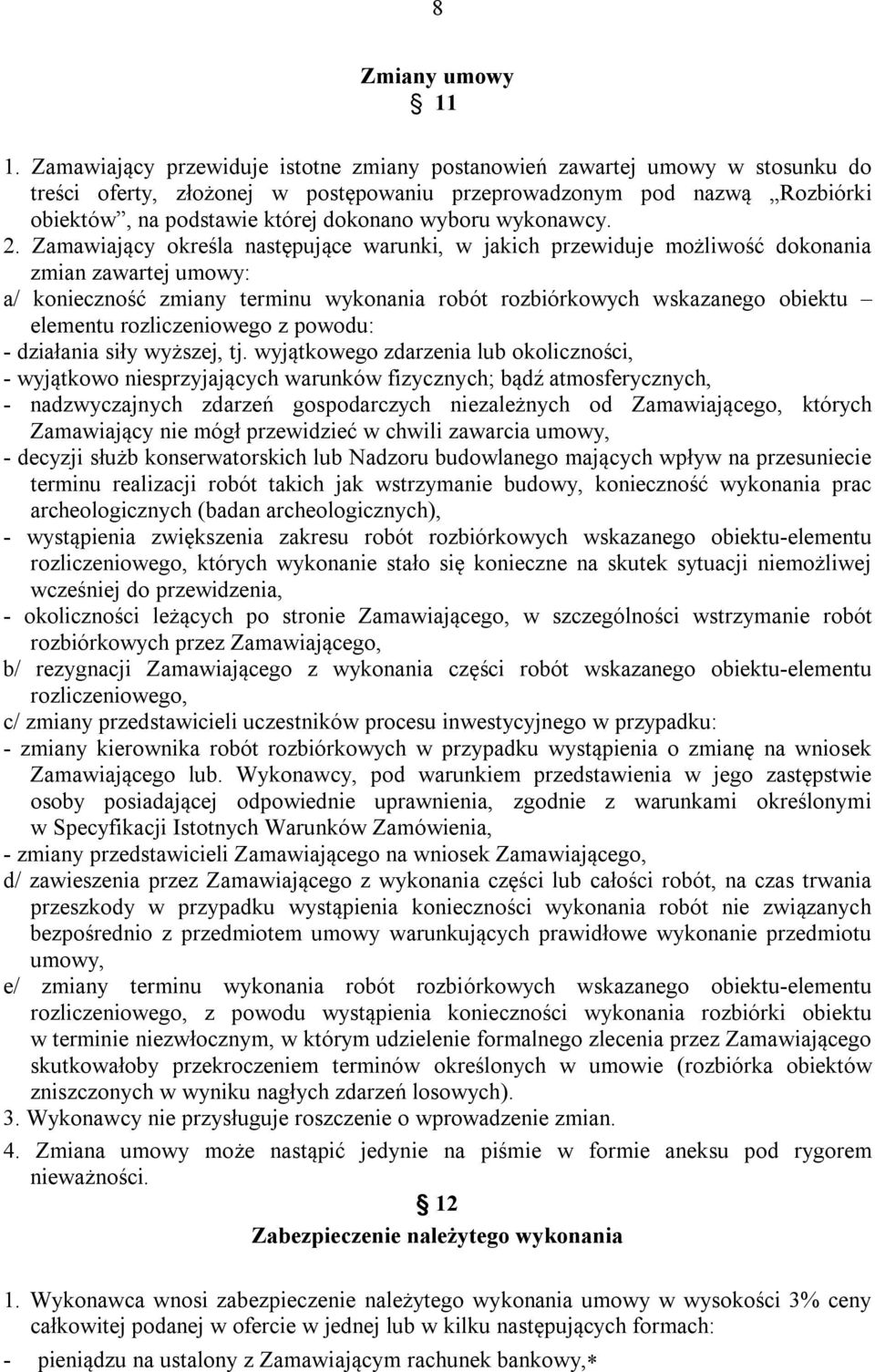 wykonawcy. 2.