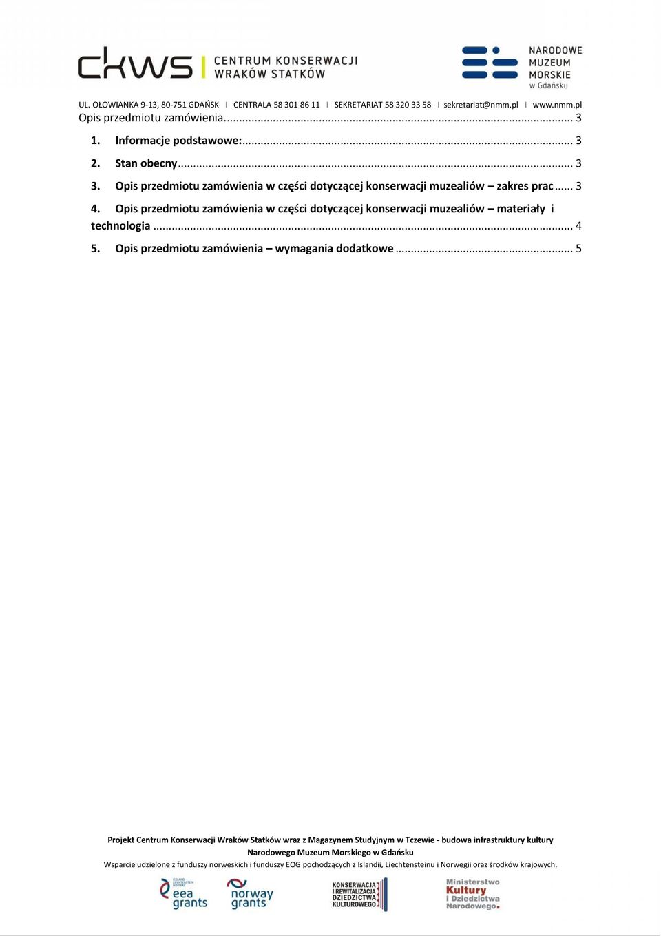 Opis przedmiotu zamówienia w części dotyczącej konserwacji muzealiów zakres prac.