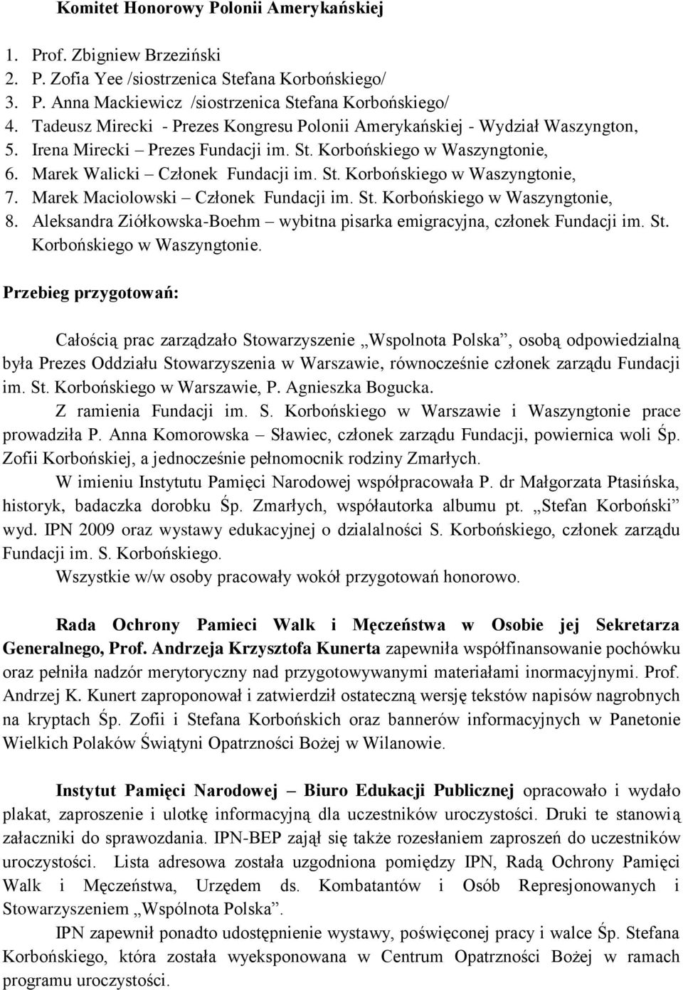 Marek Maciolowski Członek Fundacji im. St. Korbońskiego w Waszyngtonie,