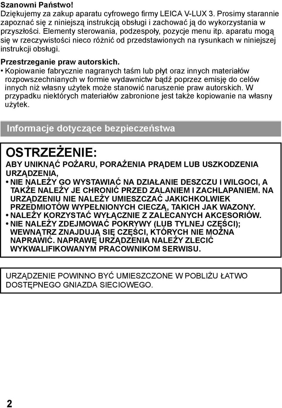 Kopiowanie fabrycznie nagranych taśm lub płyt oraz innych materiałów rozpowszechnianych w formie wydawnictw bądź poprzez emisję do celów innych niż własny użytek może stanowić naruszenie praw