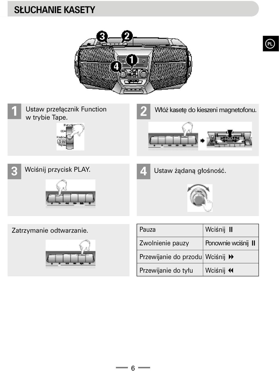 4 Ustaw ¹dan¹ g³oœnoœæ. Zatrzymanie odtwarzanie.