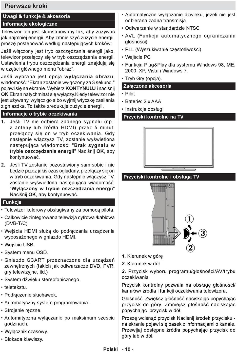 Ustawienia trybu oszczędzania energii znajdują się w części głównego menu "obraz". Jeśli wybrana jest opcja wyłączania obrazu, wiadomość: Ekran zostanie wyłączony za 3 sekund. pojawi się na ekranie.