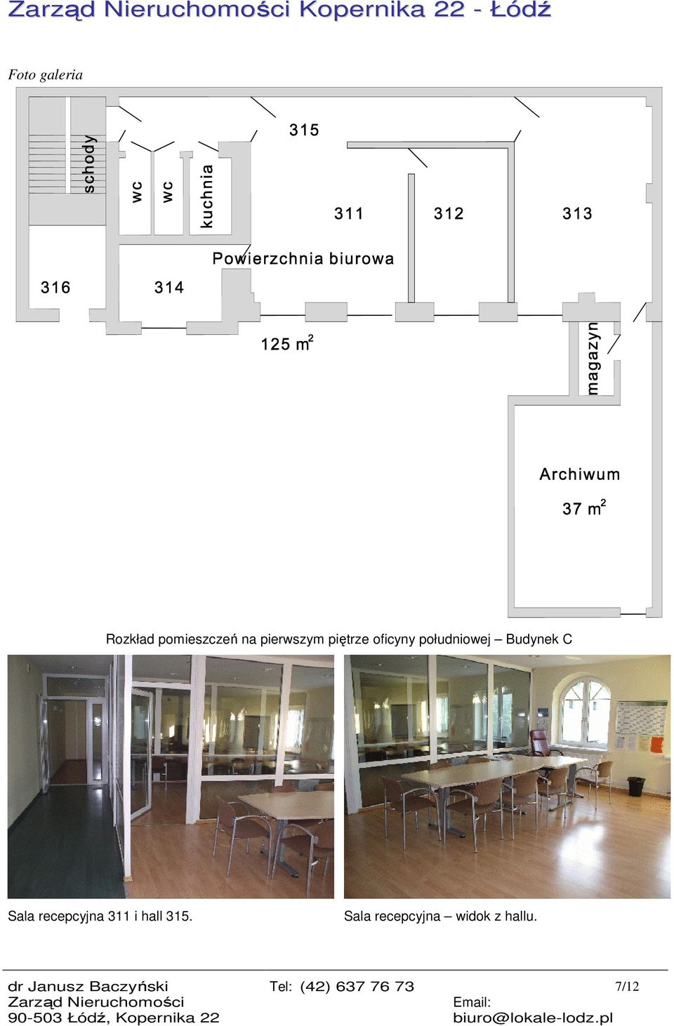 Budynek C Sala recepcyjna 311 i hall 315.