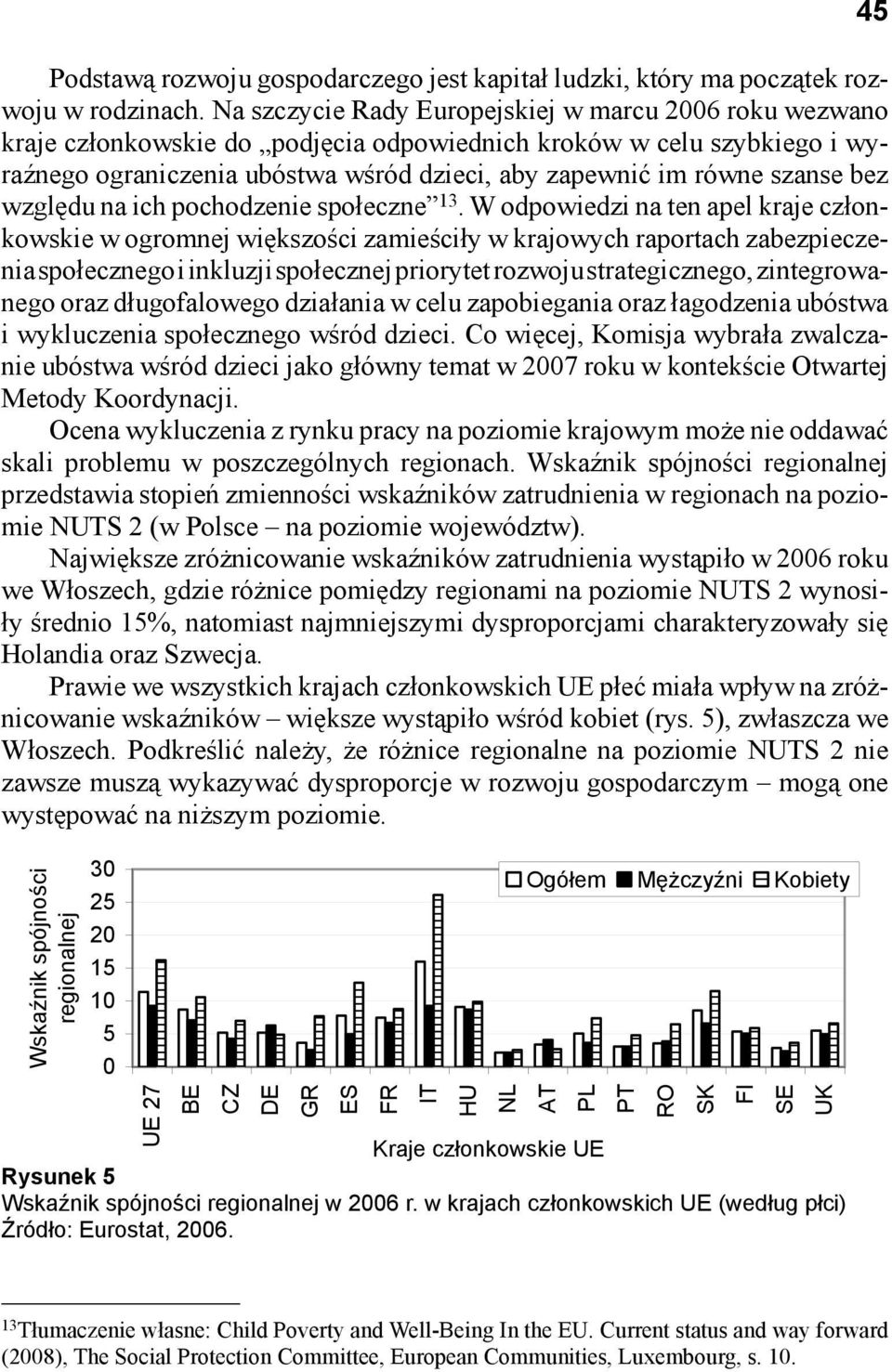 bez względu na ich pochodzenie społeczne 13.