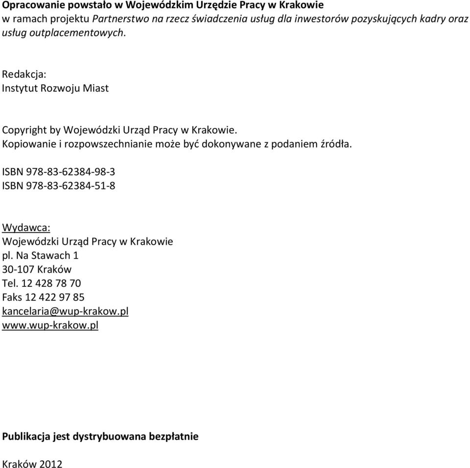 Kopiowanie i rozpowszechnianie może być dokonywane z podaniem źródła.