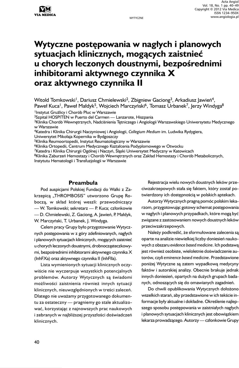 aktywnego czynnika X oraz aktywnego czynnika II Witold Tomkowski 1, Dariusz Chmielewski 2, Zbigniew Gaciong 3, Arkadiusz Jawień 4, Paweł Kuca 1, Paweł Małdyk 5, Wojciech Marczyński 6, Tomasz Urbanek