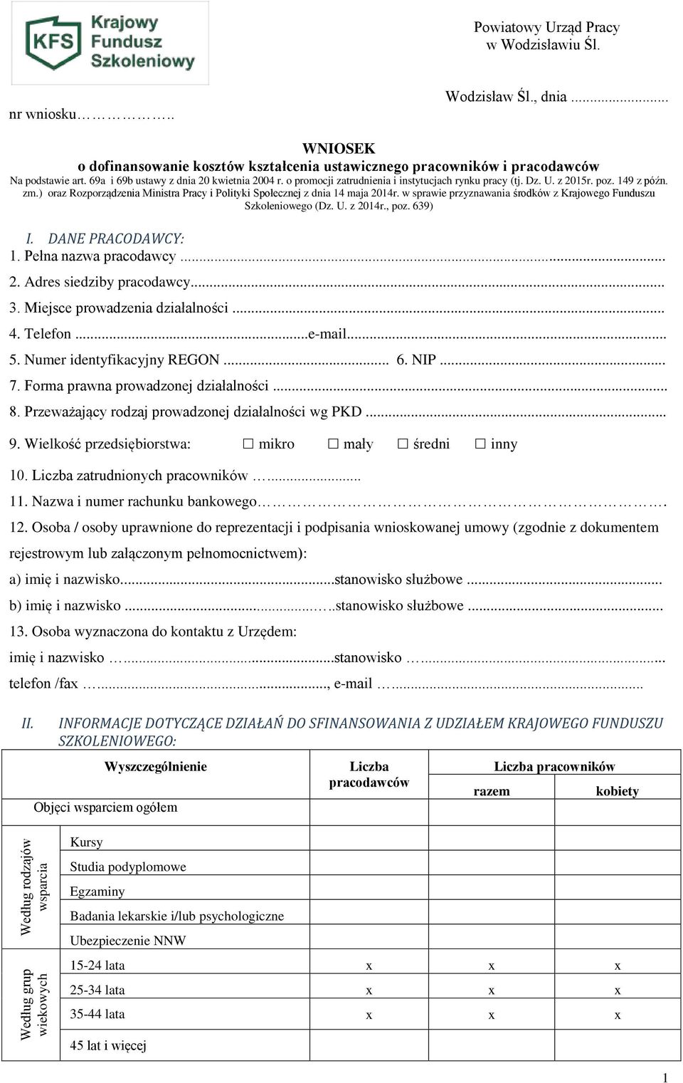 o promocji zatrudnienia i instytucjach rynku pracy (tj. Dz. U. z 2015r. poz. 149 z późn. zm.) oraz Rozporządzenia Ministra Pracy i Polityki Społecznej z dnia 14 maja 2014r.