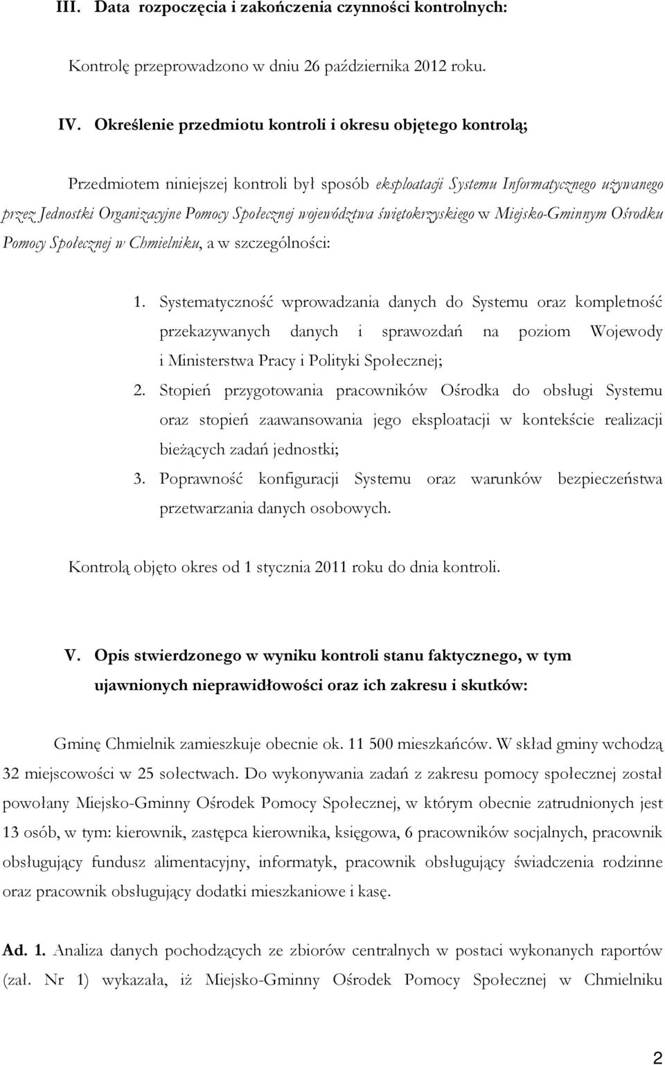 województwa świętokrzyskiego w Miejsko-Gminnym Ośrodku Pomocy Społecznej w Chmielniku, a w szczególności: 1.