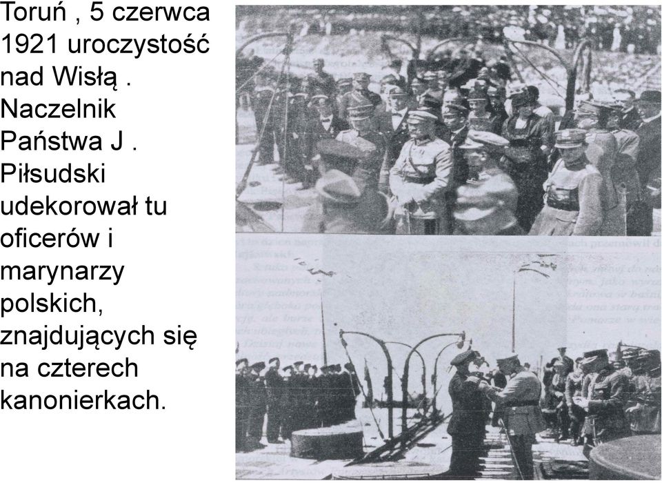 Piłsudski udekorował tu oficerów i