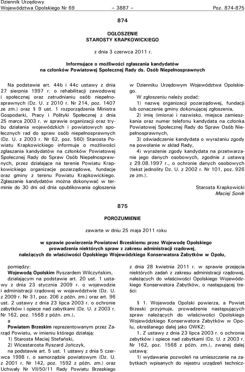 o rehabilitacji zawodowej i społecznej oraz zatrudnianiu osób niepełnosprawnych (Dz. U. z 2010 r. Nr 214, poz. 1407 ze zm.) oraz 9 ust.