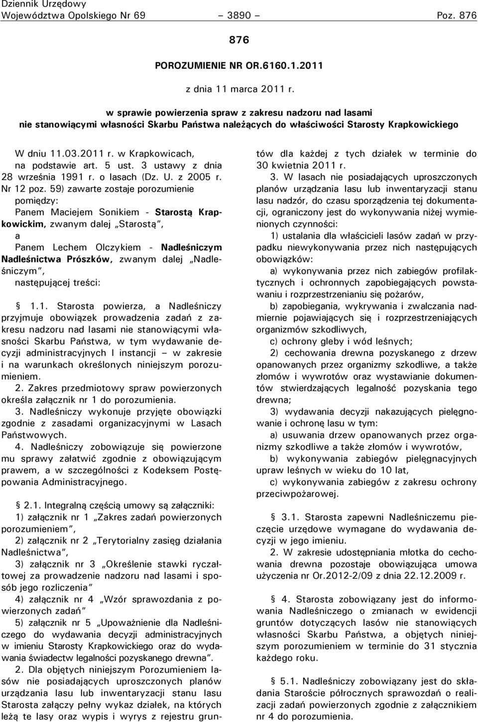 w Krapkowicach, na podstawie art. 5 ust. 3 ustawy z dnia 28 września 1991 r. o lasach (Dz. U. z 2005 r. Nr 12 poz.