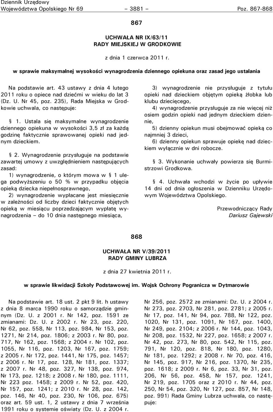 Nr 45, poz. 235), Rada Miejska w Grodkowie uchwala, co następuje: 1.