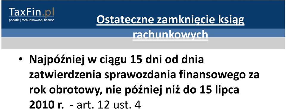 zatwierdzenia sprawozdania finansowego za