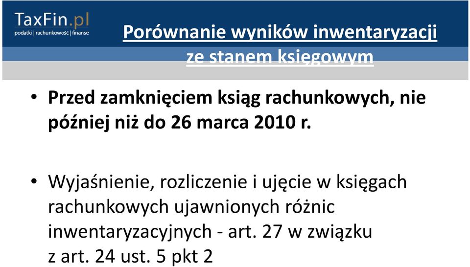 Wyjaśnienie, rozliczenie iujęcie wksięgach Wyjaśnienie, rozliczenie