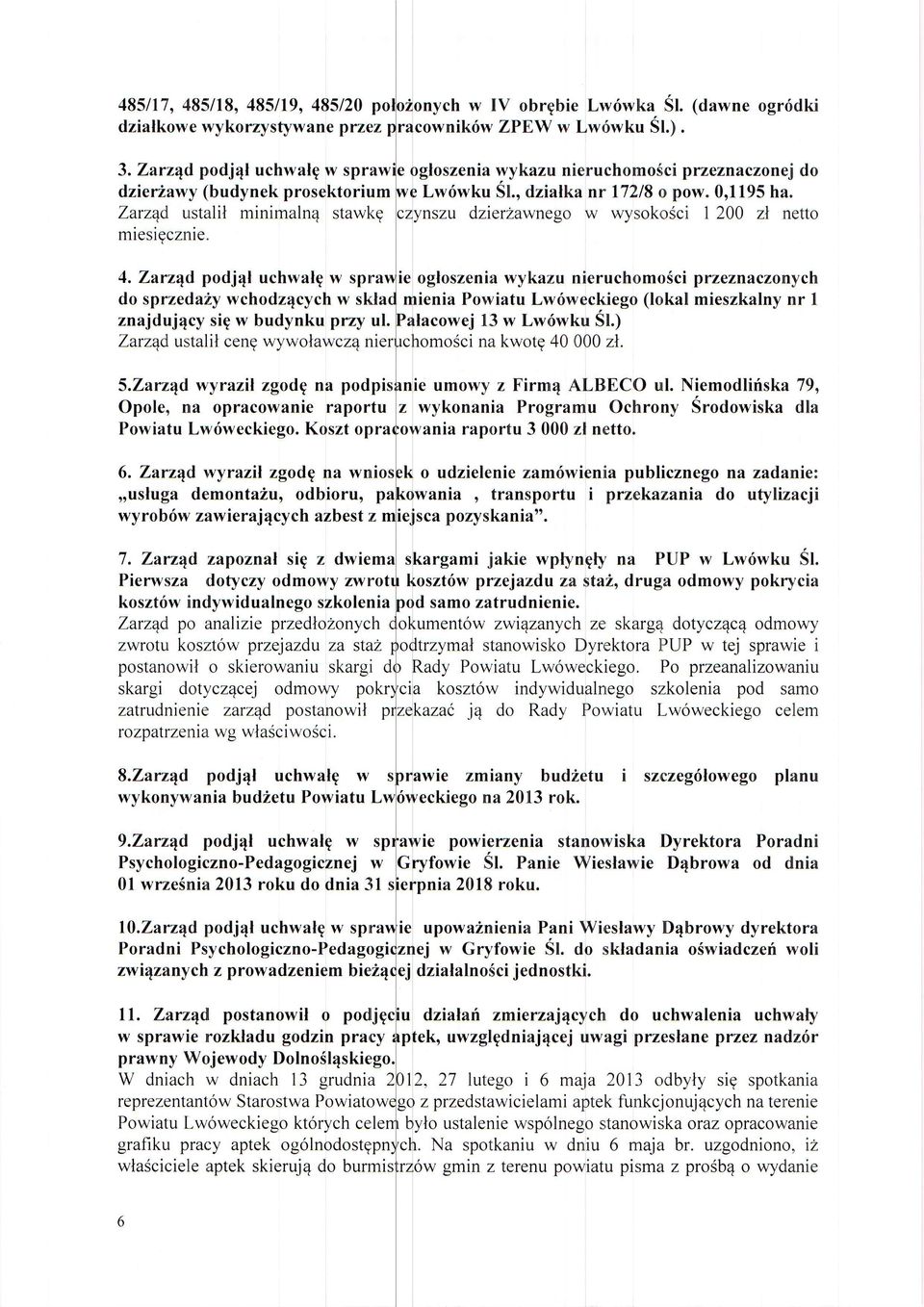 Zarz4d podj4l uchwalg w spn'a do sprzeda2y wchodz4cych w s znajduj4cy sig w budynku przy ul. Zarzqd ustalil ceng wywolawcz4 przeznaczonych mieszkalny nr I S.