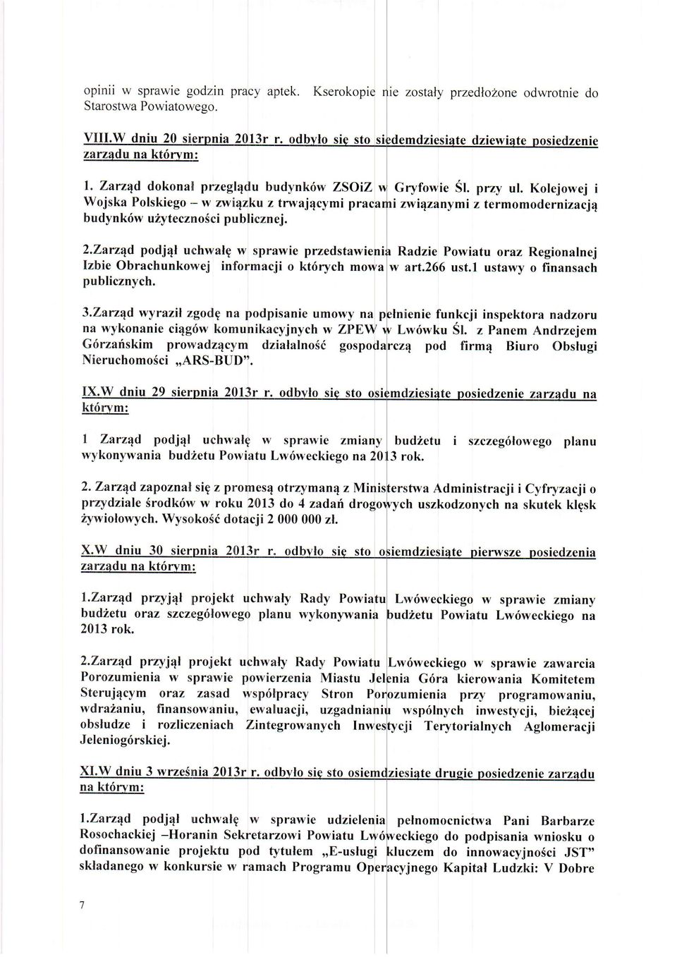 Kolejowej i i zwi4zanymi z termomodernizacj4 Z.Zarz4d podj4l uchwalg w sprawie przedstawien R.adzie Powiatu oraz Regionalnej Izbie Obrachunkowej informacji o kt6rych mowaw art.266 ust.