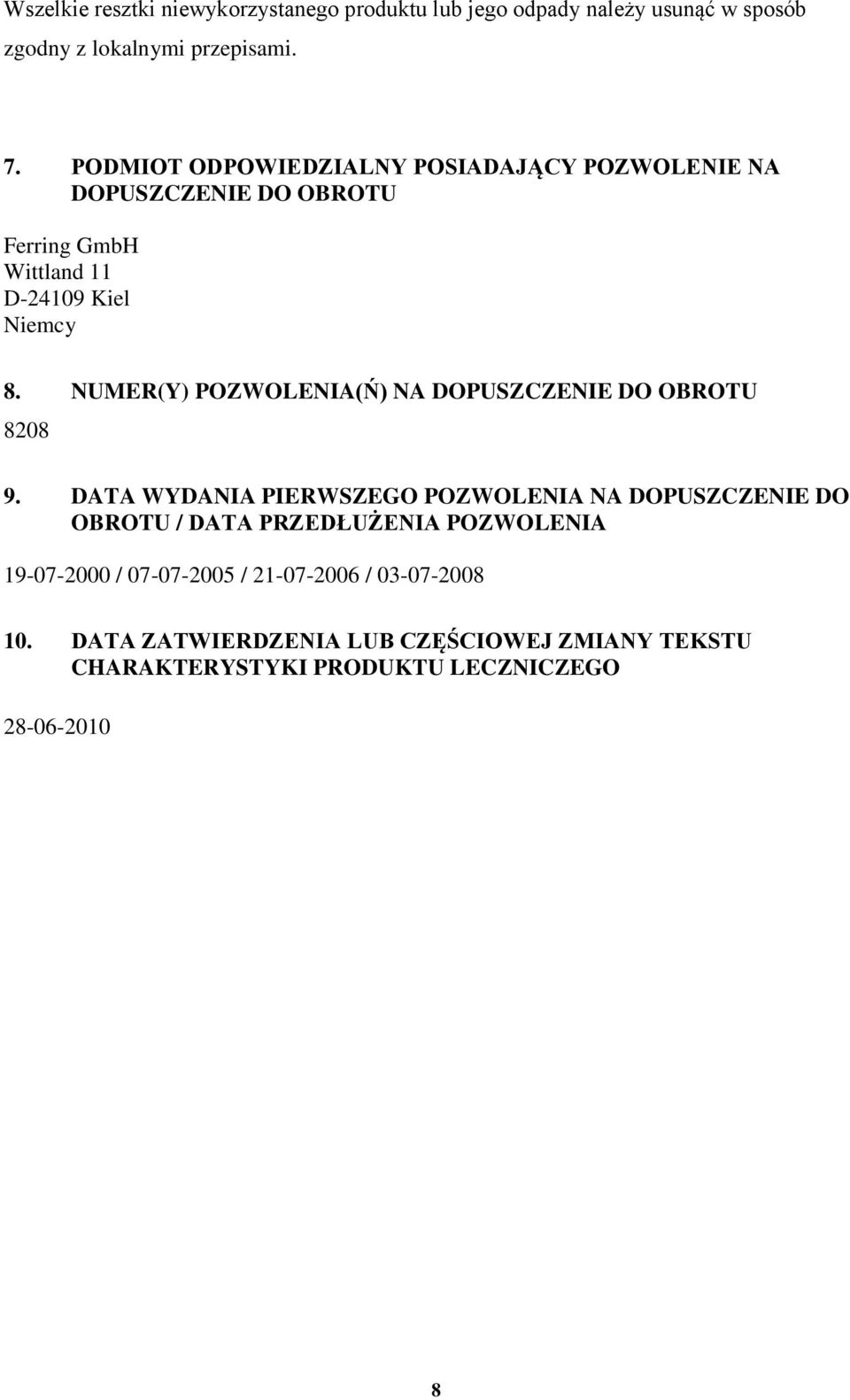 NUMER(Y) POZWOLENIA(Ń) NA DOPUSZCZENIE DO OBROTU 8208 9.
