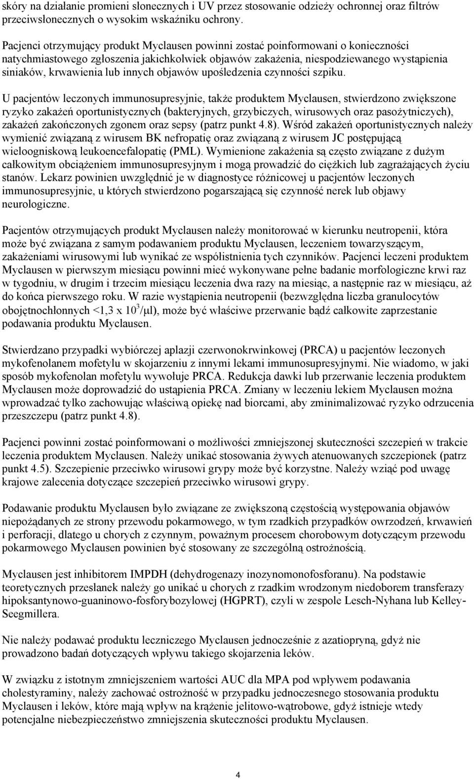 innych objawów upośledzenia czynności szpiku.