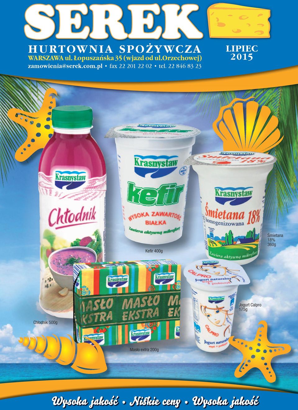 orzechowej) Lipiec 2015 zamowienia@serek.com.