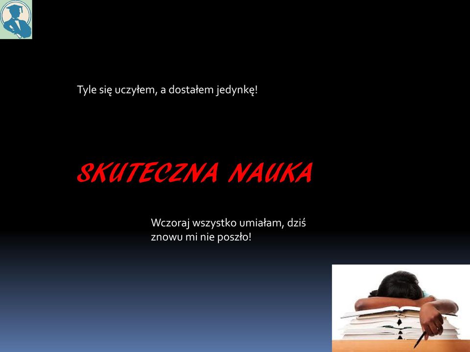 SKUTECZNA NAUKA Wczoraj