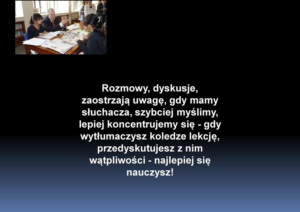 koncentrujemy się - gdy wytłumaczysz koledze