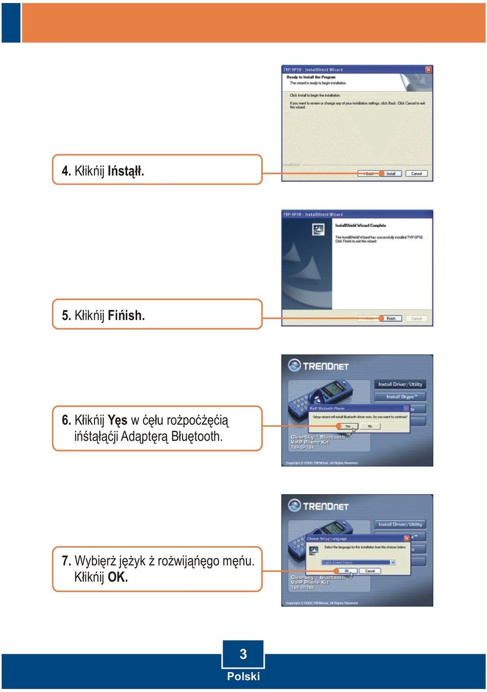 instalacji Adaptera Bluetooth. 7.
