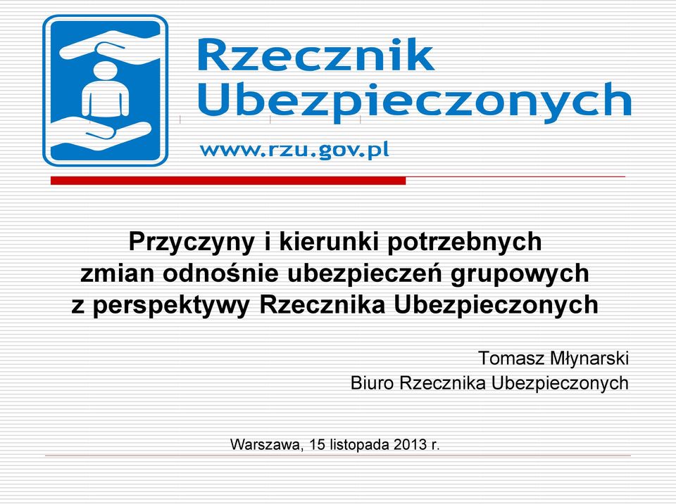 Rzecznika Ubezpieczonych Tomasz Młynarski