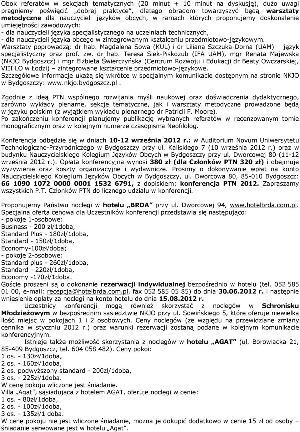 kształceniu przedmiotowo-językowym. Warsztaty poprowadzą: dr hab.