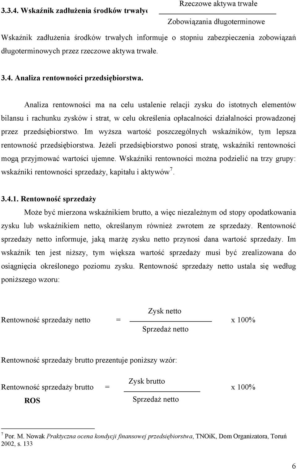 rzeczowe aktywa trwałe. 3.4. Analiza rentowności przedsiębiorstwa.