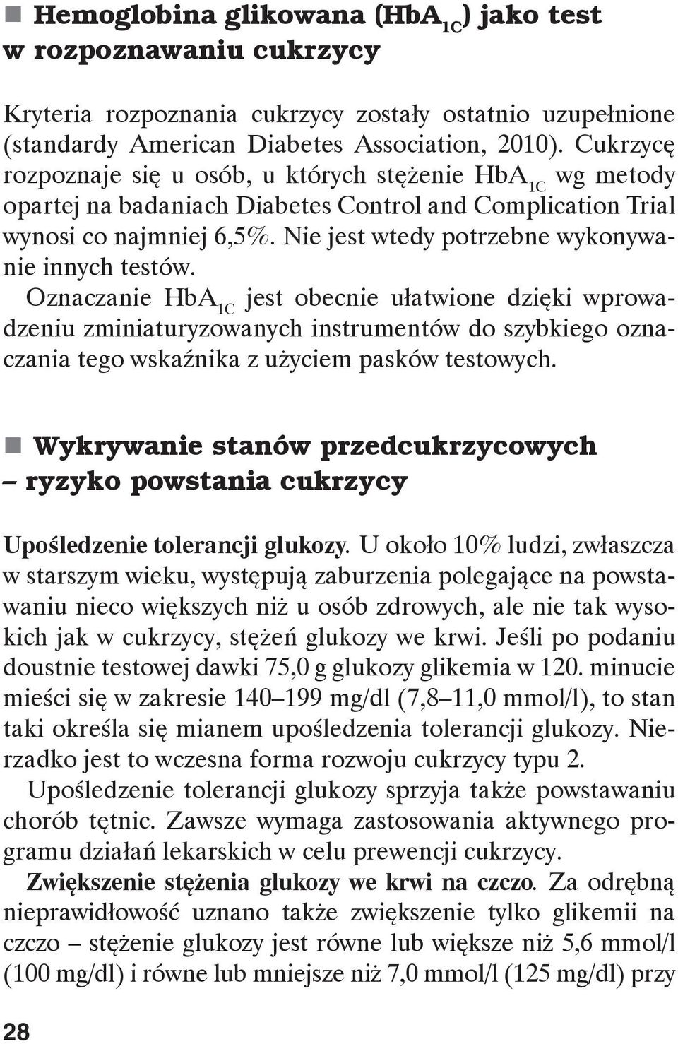 Nie jest wtedy potrzebne wykonywanie innych testów.