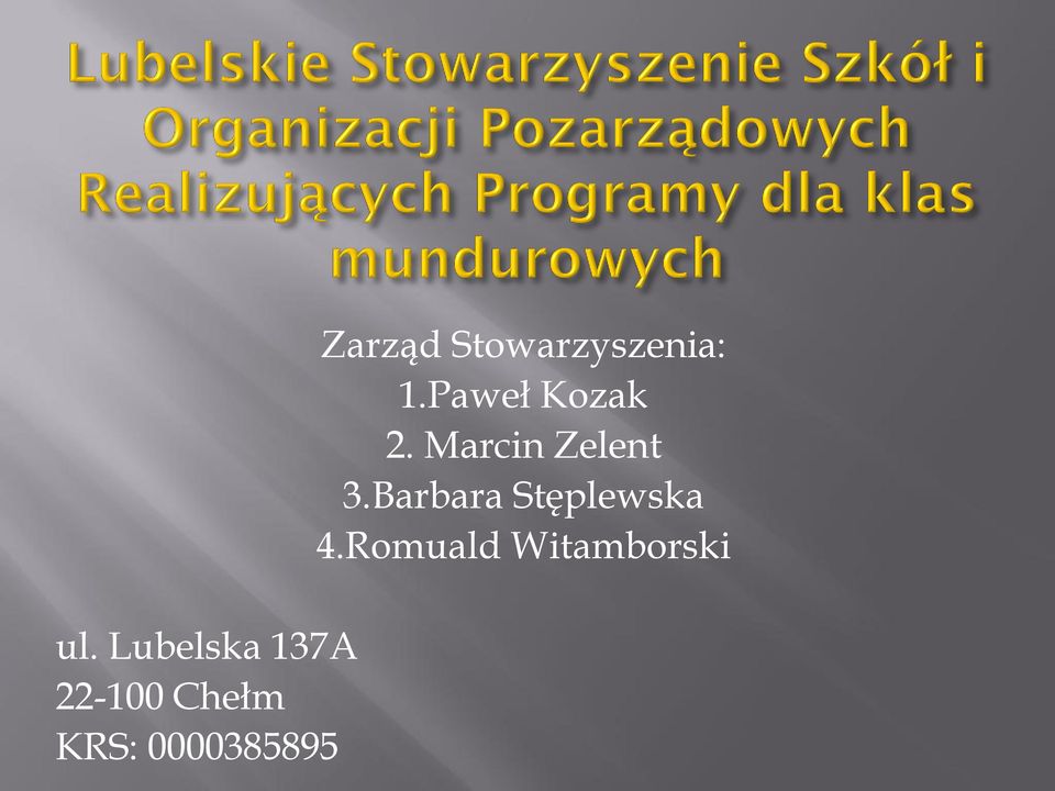 Paweł Kozak 2. Marcin Zelent 3.