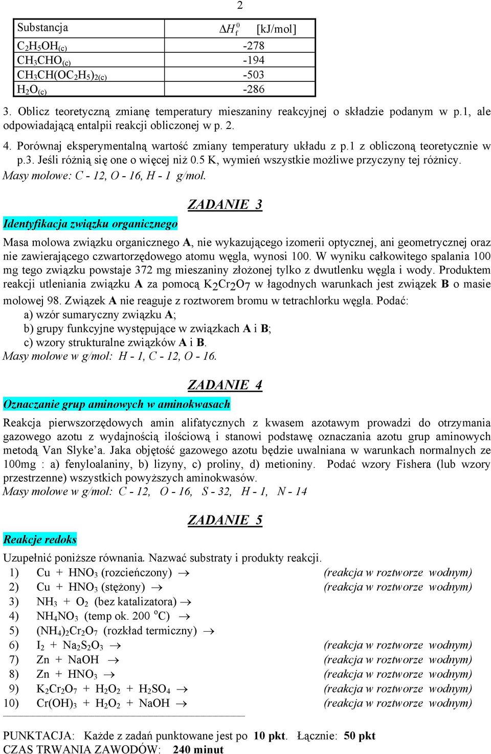 5 K, wymień wszystkie możliwe przyczyny tej różnicy. Masy molowe: C - 12, O - 16, H - 1 g/mol.