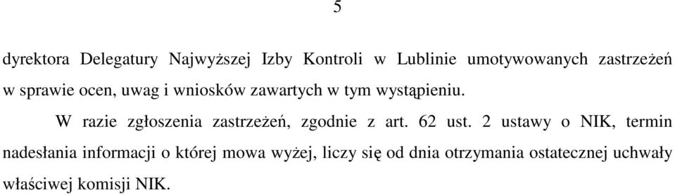 W razie zgłoszenia zastrzeżeń, zgodnie z art. 62 ust.