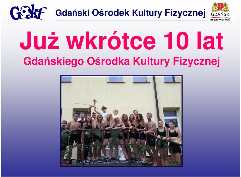 wkrótce 10 lat