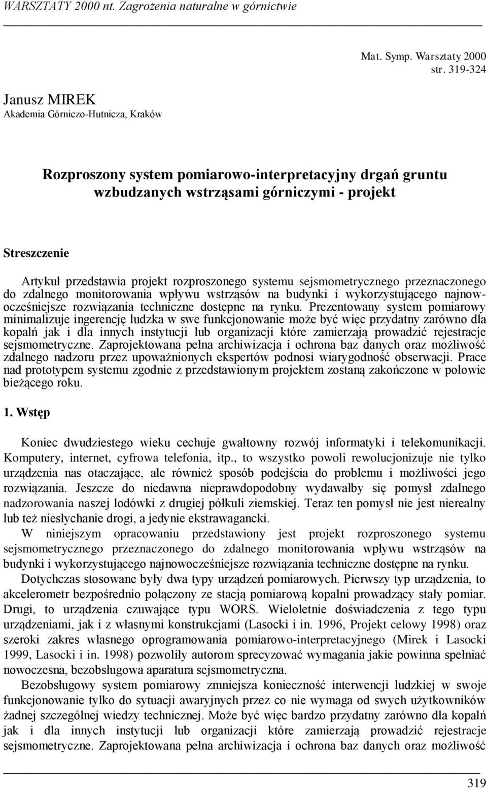 przeznaczonego do zdalnego monitorowania wpływu wstrząsów na budynki i wykorzystującego najnowocześniejsze rozwiązania techniczne dostępne na rynku.