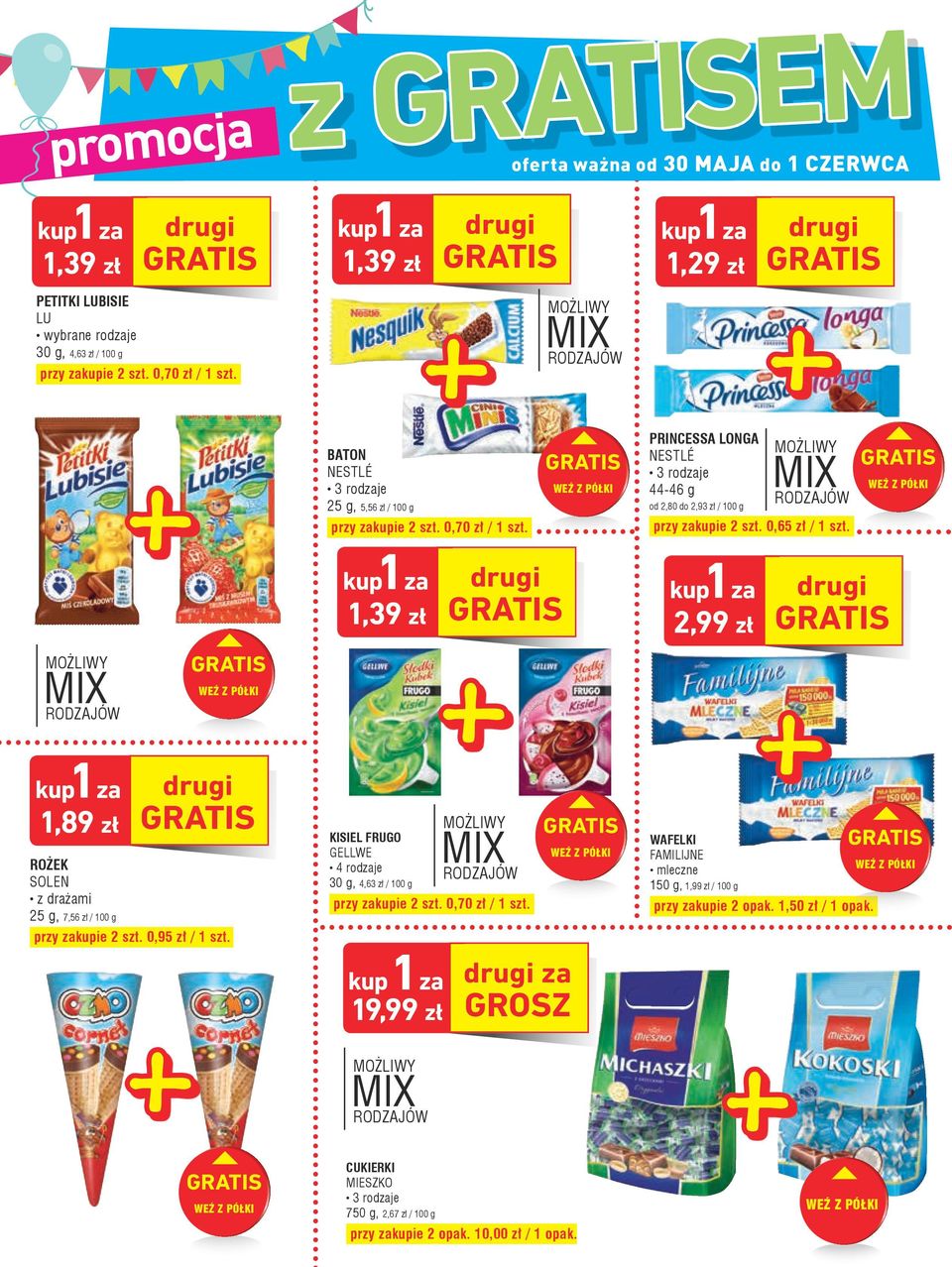 gratis PRINCESSA LONGA NESTLÉ 44-46 g od 2,80 do 2,93 zł / 100 g przy zakupie 2 szt. 0,65 zł / 1 szt.