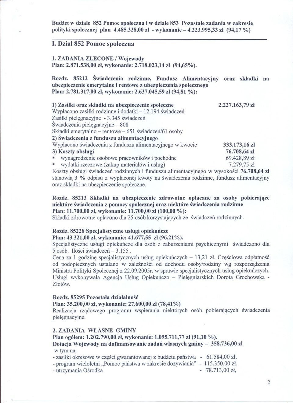 85212 Swiadczenia rodzinne, Fundusz Alimentacyjny oraz skladki na ubezpieczenie emerytalne i rentowe z ubezpieczenia spolecznego Plan: 2.781.317,00 zl, wykonanie: 2.637.
