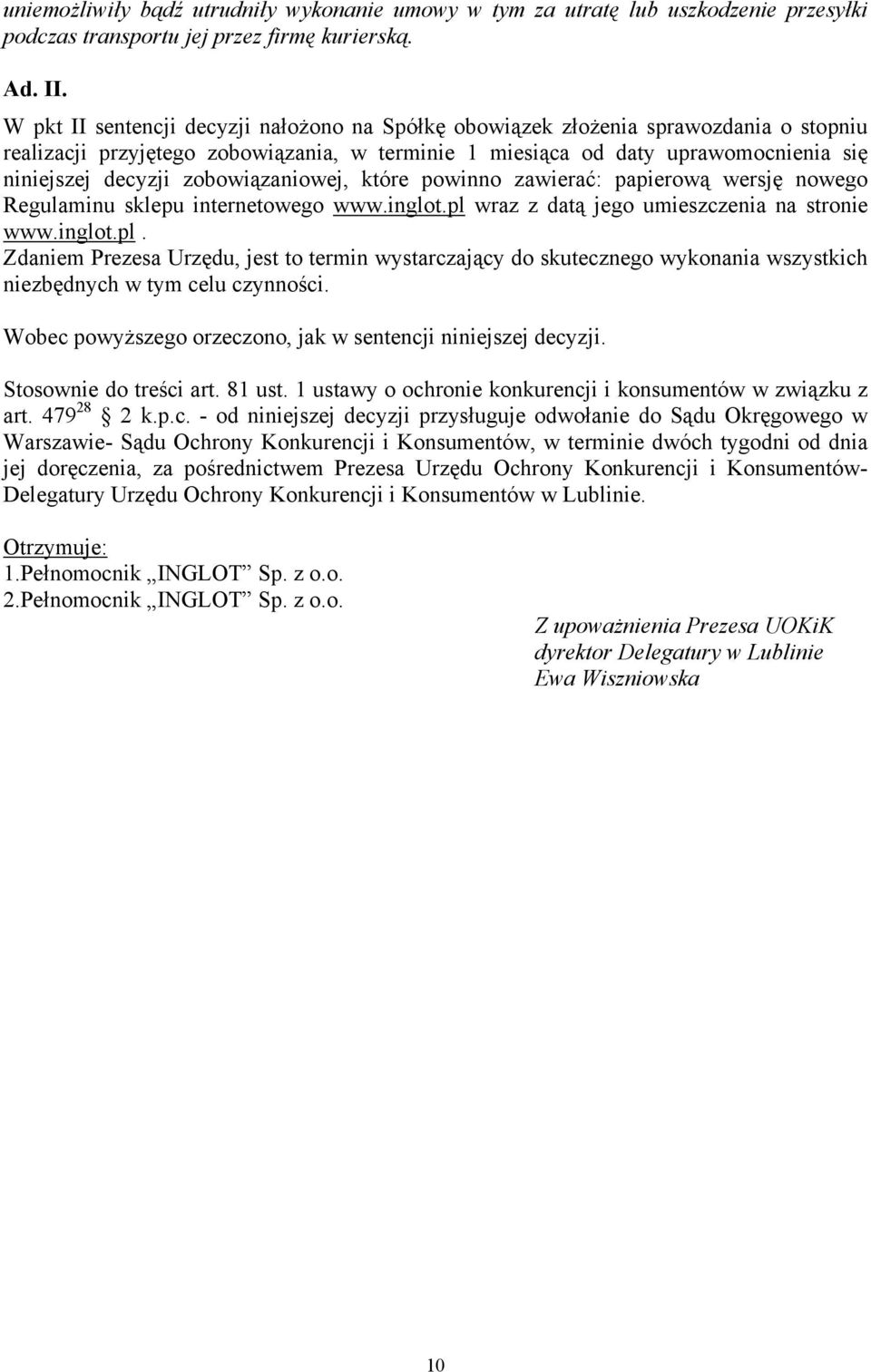zobowiązaniowej, które powinno zawierać: papierową wersję nowego Regulaminu sklepu internetowego www.inglot.pl 